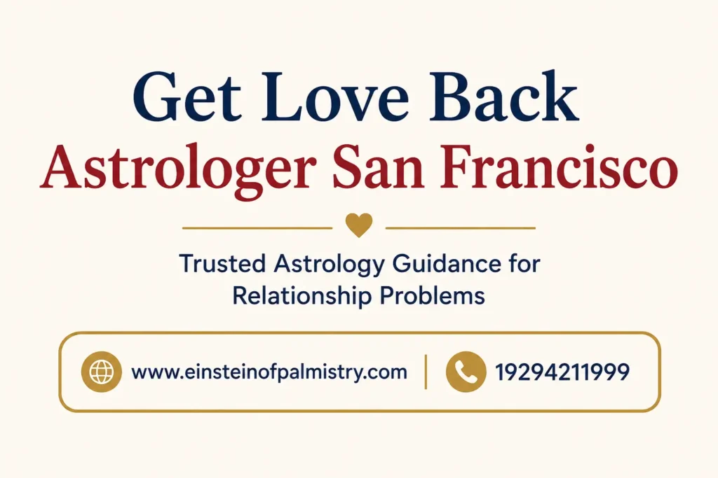 Get Love Back Astrologer San Francisco
